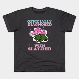 Officially Diagnosed With SLAY-DHD Kids T-Shirt